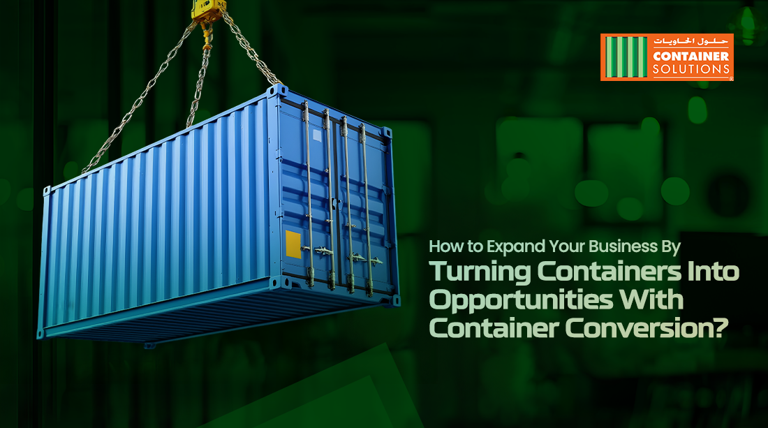 Shipping Container Conversions in Dubai, UAE